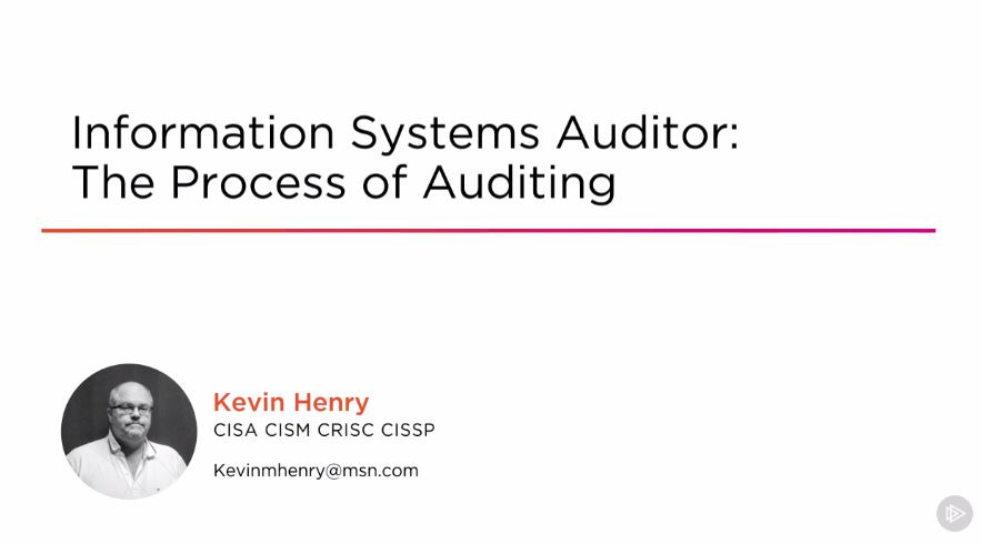 Information Systems Auditor: The Process of Auditing (2016)