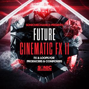 Sonic Mechanics Future Cinematic FX 2 MULTiFORMAT