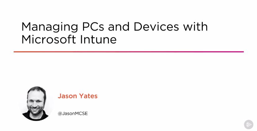 Managing PCs and Devices with Microsoft Intune (2016)