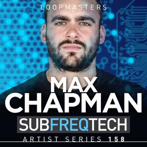 Loopmasters Max Chapman - Sub Freq Tech MULTiFORMAT