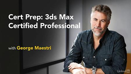 Lynda - Cert Prep: 3ds Max Certified Professional