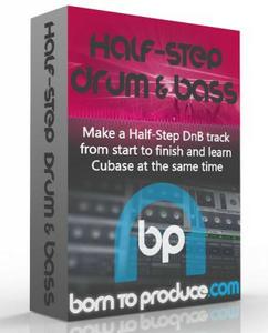 Born To Produce - Drum And Bass / Half-Step in Cubase (2016)