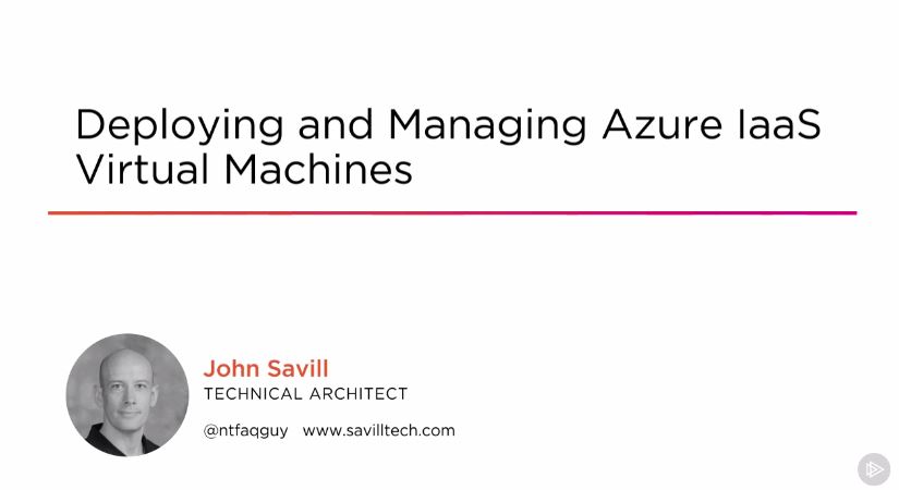 Deploying and Managing Azure IaaS Virtual Machines (2016)