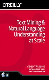 Text Mining & Natural Language Understanding at Scale Training Video