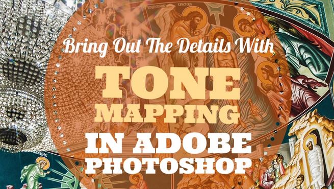 Bring Out The Details With Tone Mapping In Adobe Photoshop