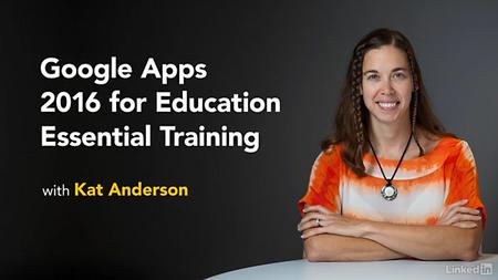 Lynda - Google Apps 2016 for Education Essential Training