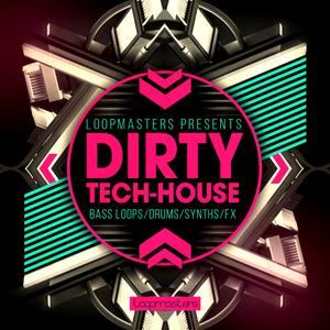 Loopmasters Dirty Tech House MULTiFORMAT