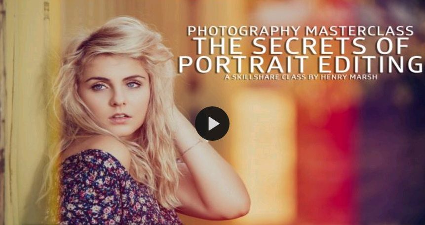 PHOTOGRAPHY MASTERCLASS: Learn the secrets of portrait editing