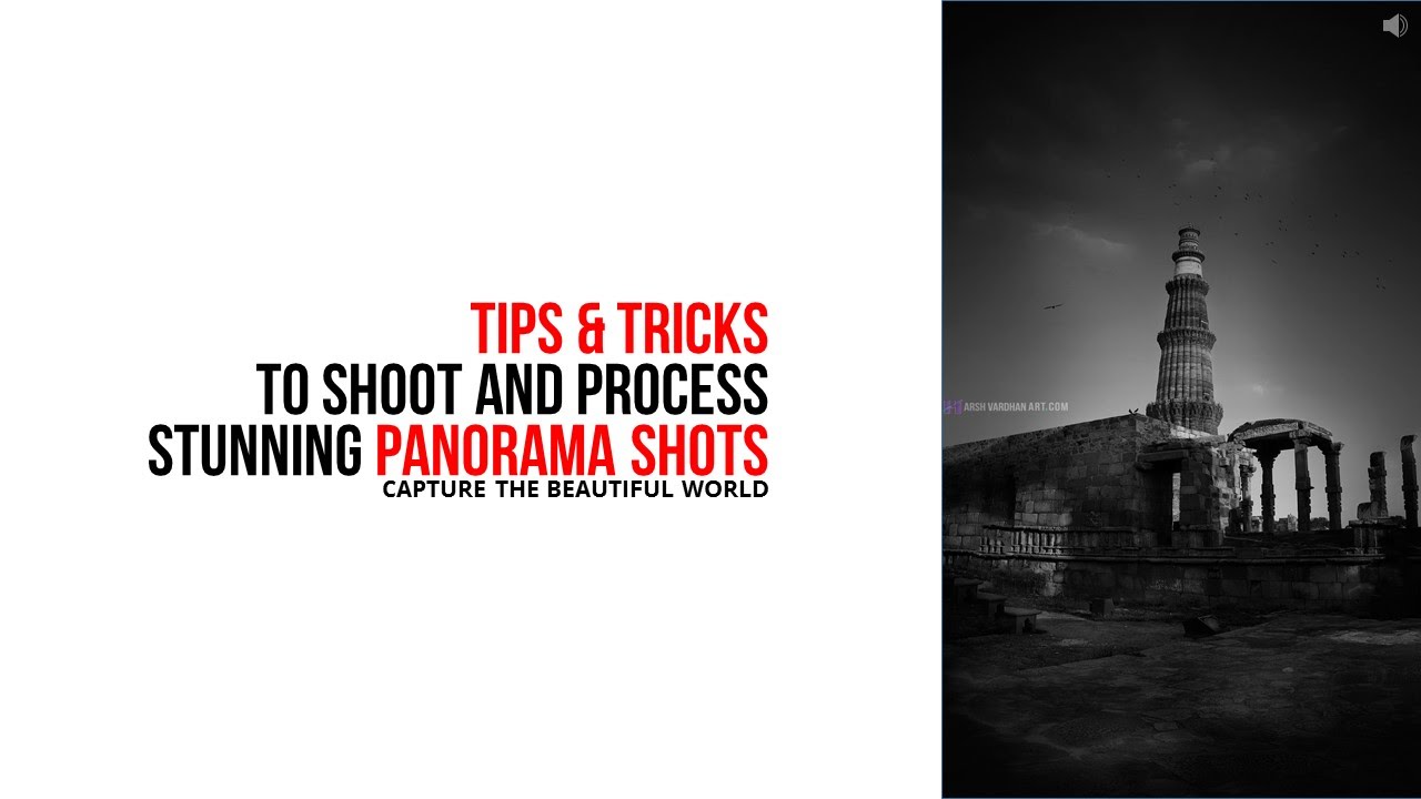 Pro Tips & Tricks to Shoot and Process Panorama Photography