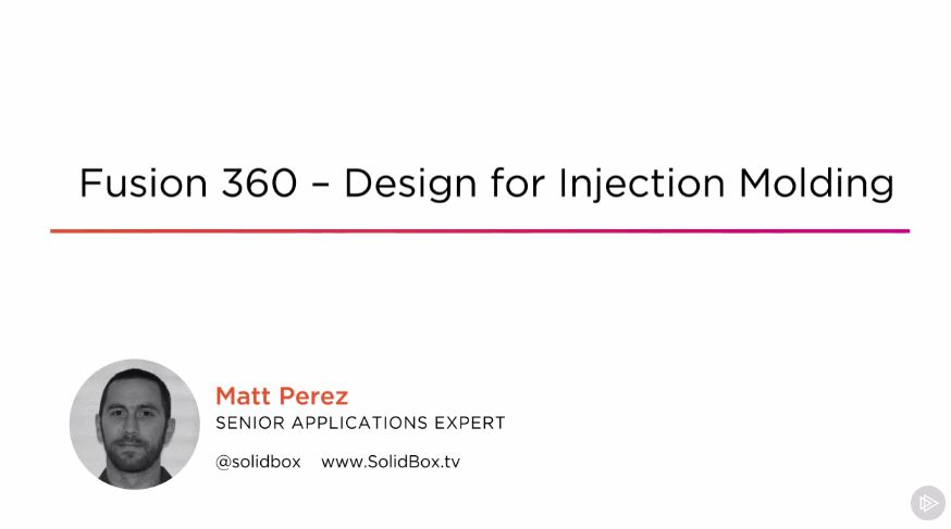 Fusion 360 – Design for Injection Molding (2016)