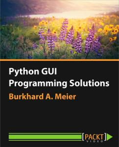 Python GUI Programming Solutions (2016)