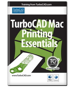 TurboCAD Mac Printing Essentials