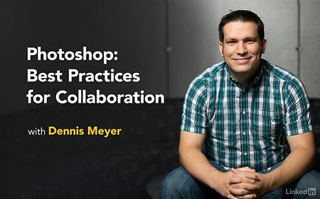 Lynda - Photoshop: Best Practices for Collaboration