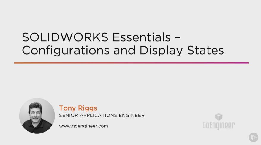 SOLIDWORKS Essentials – Configurations and Display States (2016)