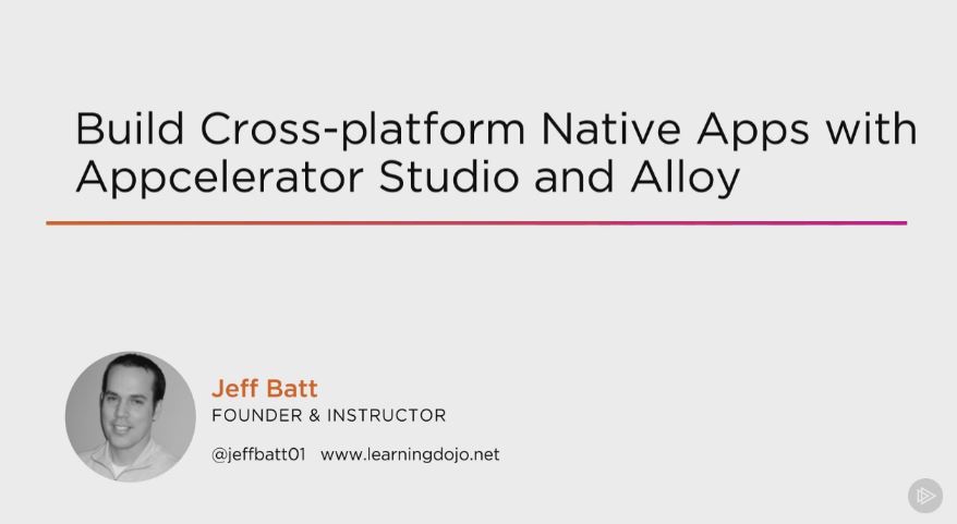 Build Cross-platform Native Apps with Appcelerator Studio and Alloy