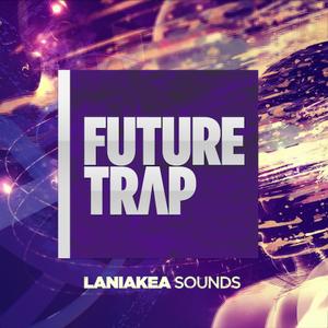 Laniakea Sounds Future Trap WAV MiDi