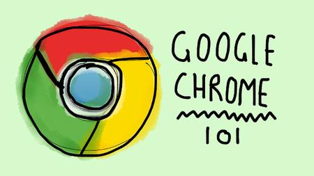 Google Chrome 101: Hack, Take Control and Be Productive