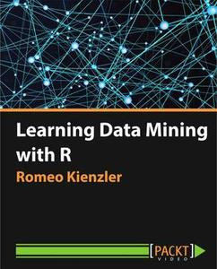 Learning Data Mining with R