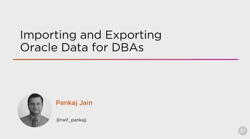 Importing and Exporting Oracle Data for DBAs (2016)