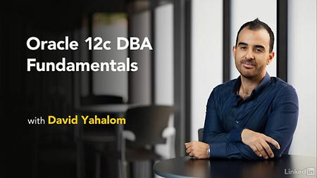 Lynda - Oracle 12c Database Administration Fundamentals