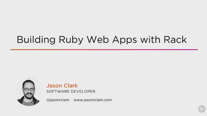 Building Ruby Web Apps with Rack (2016)