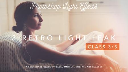 3/3 Photoshop Light Effects - Retro Light Leak