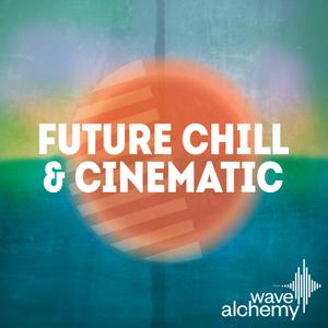 Wave Alchemy Future Chill and Cinematic MULTiFORMAT