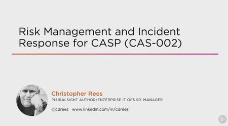 Risk Management and Incident Response for CASP (CAS-002) (2016)