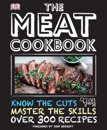 The Meat Cookbook – Know the cuts, master the skills and cook over 300 recipes!-P2P