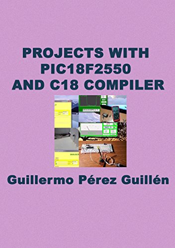 PROJECTS WITH PIC18F2550 AND C18 COMPILER by Guillermo Perez-P2P