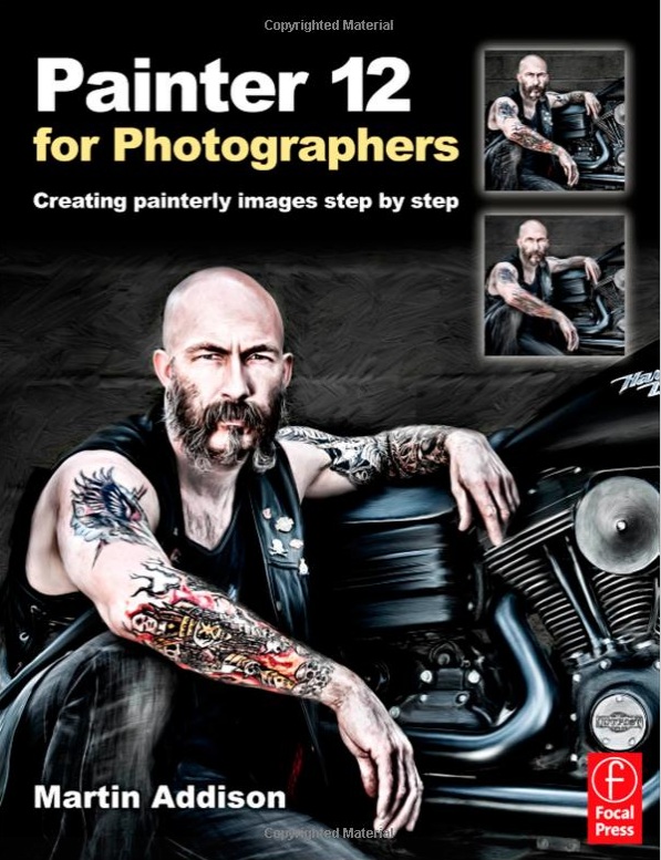 Painter 12 for Photographers: Creating painterly images step by step by Martin Addison-P2P