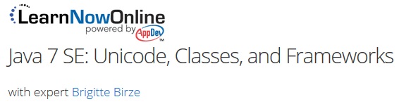 LearnNowOnline - Java 7 SE: Unicode, Classes, and Frameworks