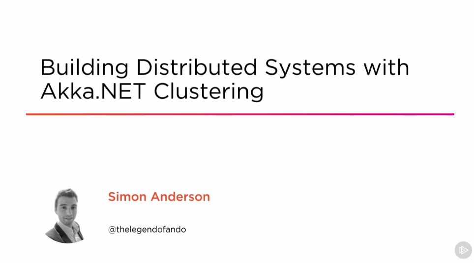 Building Distributed Systems with Akka.NET Clustering