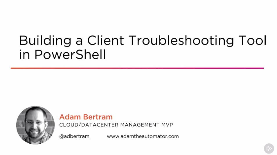 Building a Client Troubleshooting Tool in PowerShell