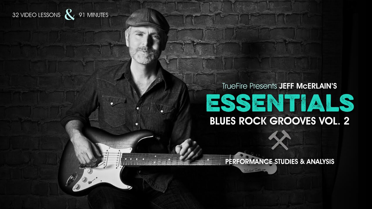 TrueFire – Essentials: Blues Rock Grooves Vol. 2 with Jeff McErlain