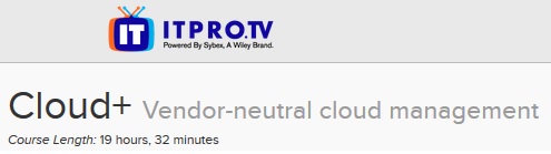 ITPRO.TV - Cloud+: Vendor-neutral cloud management