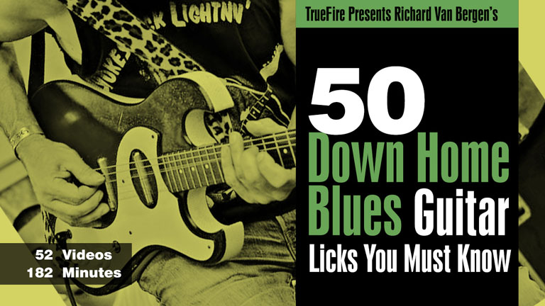 Truefire – Richard Van Bergen’s 50 Down Home Blues Licks You Must Know