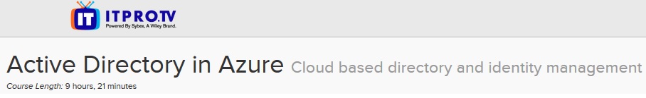 ITPRO.TV - Active Directory in Azure: Cloud based directory and identity management