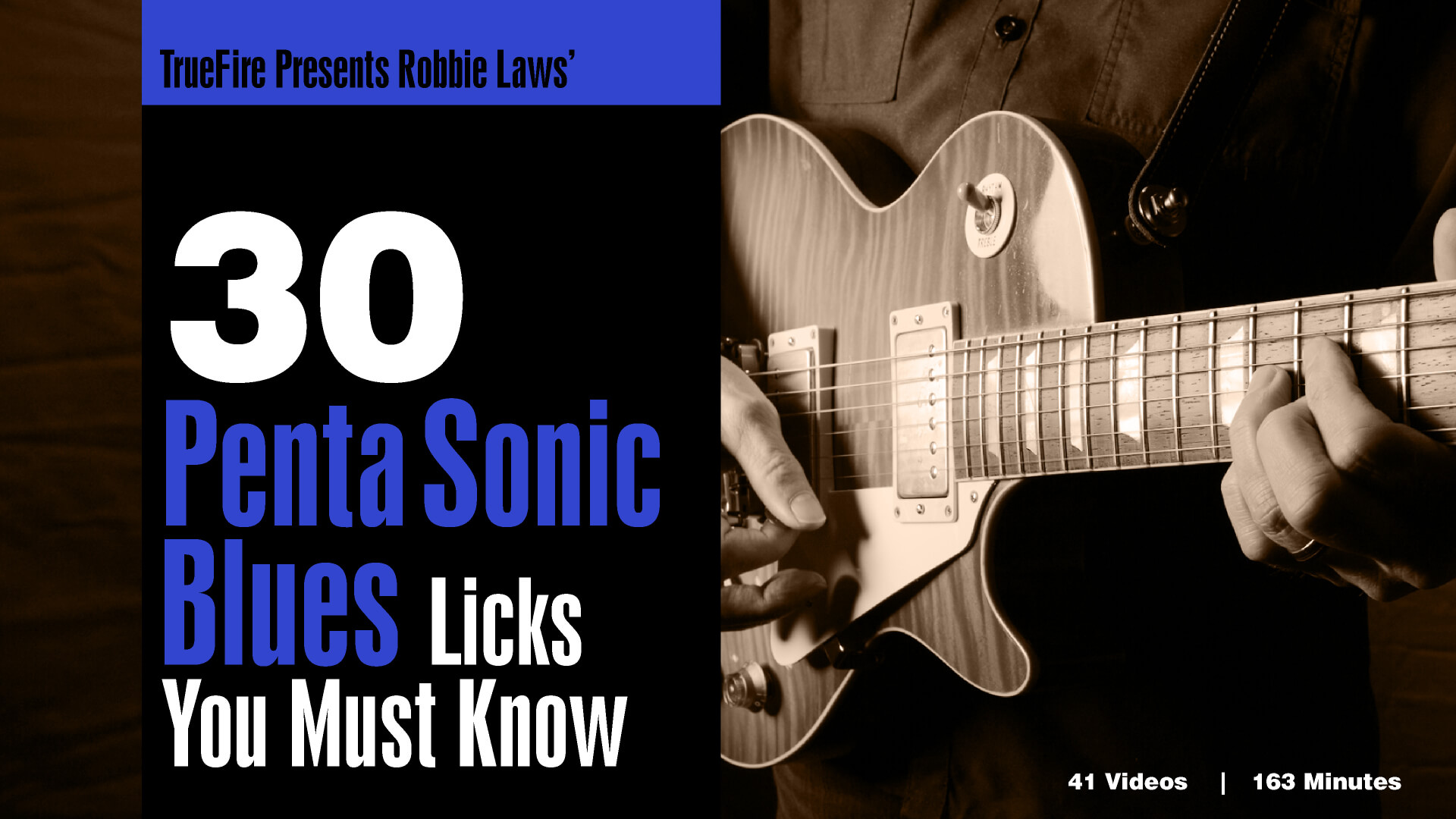 Truefire – Robbie Laws 30 Penta Sonic Blues Licks You MUST Know (2016)