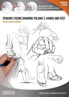 Dynamic Figure Drawing: Hands and Feet [repost]