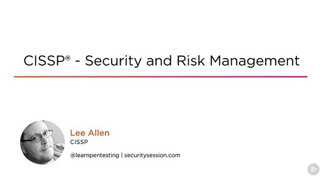 CISSP® - Security and Risk Management