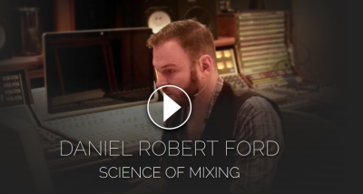 Pro Studio Live – Science of Mixing with Daniel Robert Ford (2016)