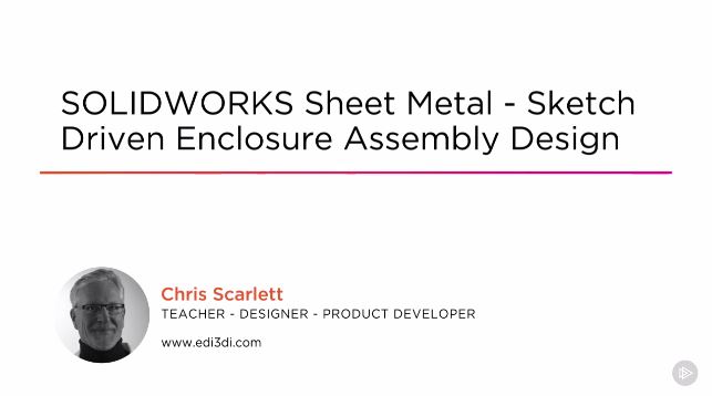 SOLIDWORKS Sheet Metal - Sketch-driven Enclosure Assembly Design