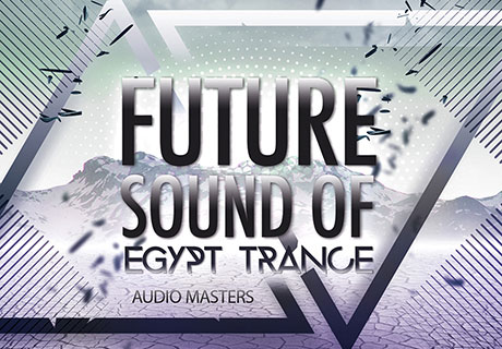 Audio Masters Future Sound Of Egypt Trance WAV AiFF MiDi