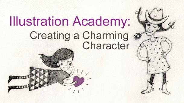 Illustration Academy: Creating a Charming Character