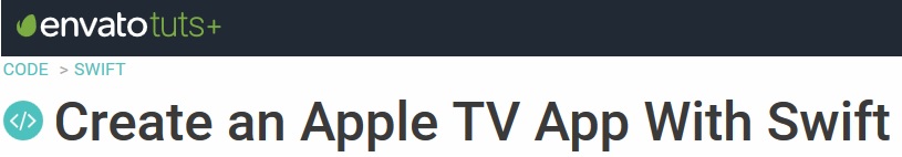 Tutsplus - Create an Apple TV App With Swift