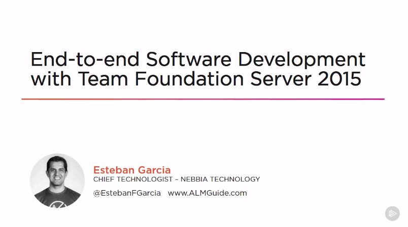 End-to-end Software Development with Team Foundation Server 2015