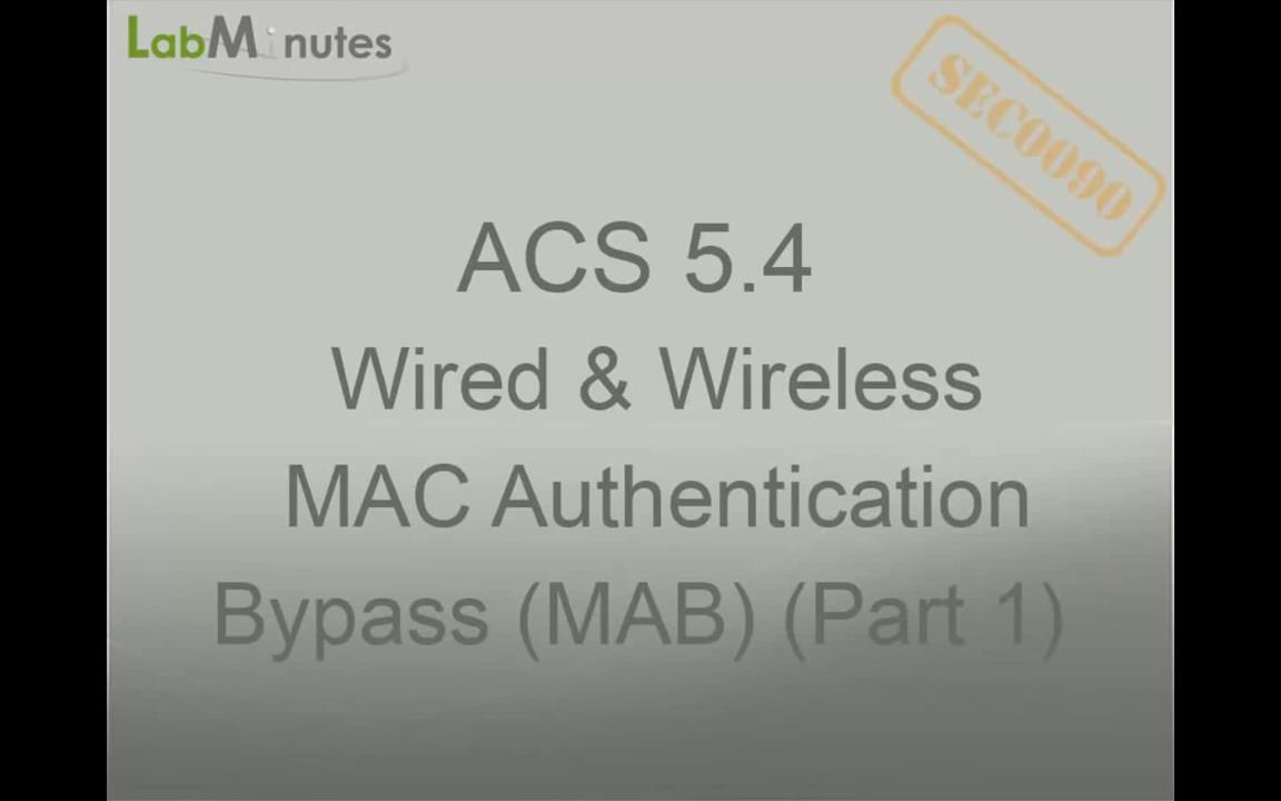 Lab Minutes - Cisco ACS 5.x Video Bundle