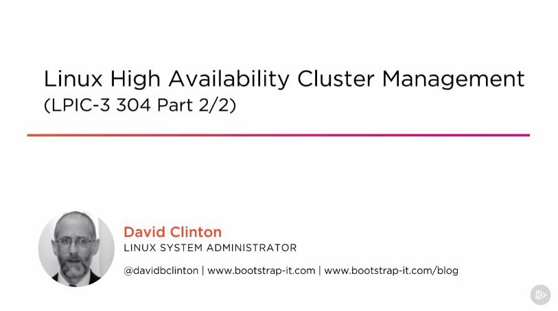 Linux High Availability Cluster Management (LPIC-3 304 Part 2/2)