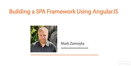 Building a SPA Framework Using AngularJS [repost]